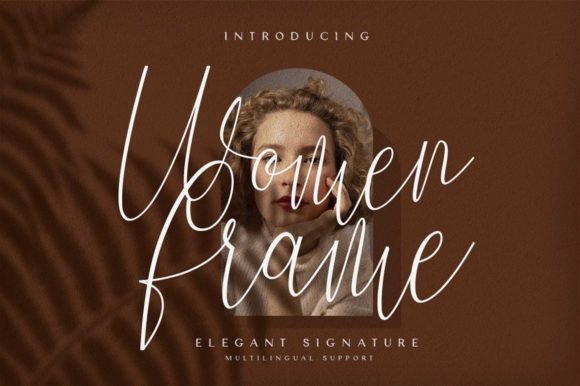 Women Frame: A Handwritten Font That Builds Brand Recognition